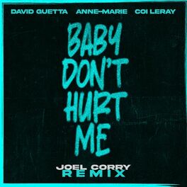 Album cover of Baby Don't Hurt Me (feat. Anne-Marie & Coi Leray) (Joel Corry Remix)