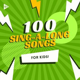 Album cover of 100 Sing-A-Long Songs For Kids
