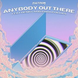 Album cover of Anybody Out There (feat. HENRY & Sara Phillips)