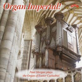 Album cover of Organ Imperial / The Organ of Exeter Cathedral