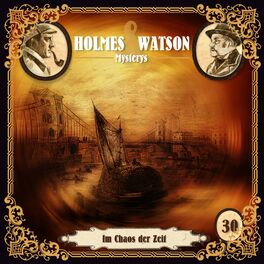 Album cover of Holmes & Watson Mysterys Folge 30 - Im Chaos der Zeit