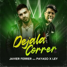 Album cover of Déjala Correr (feat. Payaso X Ley)