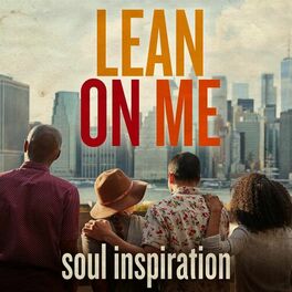 Album cover of Lean On Me: Soul Inspiration