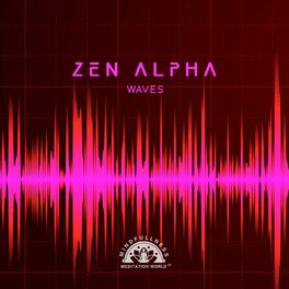 Album cover of Zen Alpha Waves: Collection of 8–12 Hz Frequency with Gentle Nature Sounds