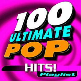 Album cover of 100 Ultimate Pop Hits! Playlist