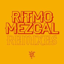 Album cover of Ritmo Mezcal Remixes