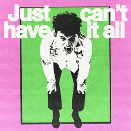 Album cover of Just Can't Have It All