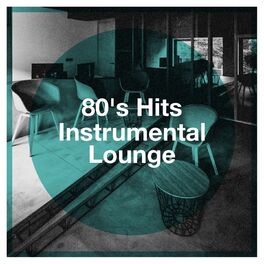 Album cover of 80's Hits Instrumental Lounge