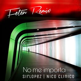Album cover of No me importa (feat. Nico Clinico & Fetén)