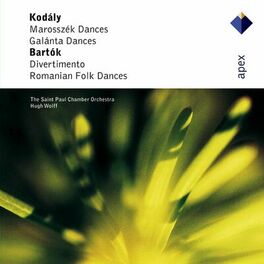 Album cover of Bartók : Divertimento, Romanian Folk Dances & Kodály : Marosszék & Galánta Dances (- Apex)
