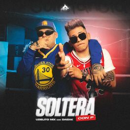 Album cover of Soltera Con P (feat. Uzielito Mix)