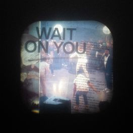 Album cover of Wait On You (feat. Dante Bowe & Chandler Moore)