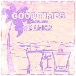 Album cover of Good Times (The Remixes)