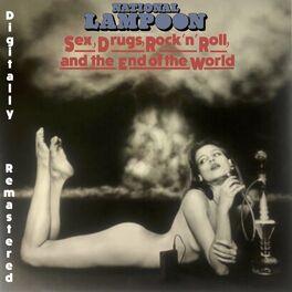 Album cover of National Lampoon Sex, Drugs, Rock n Roll & The End Of The World