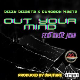 Album cover of Out Your Mind (feat. Dungeon Masta & Ruste Juxx)