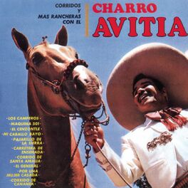 Album cover of Corridos Y Mas Rancheras Con El Charro Avitia