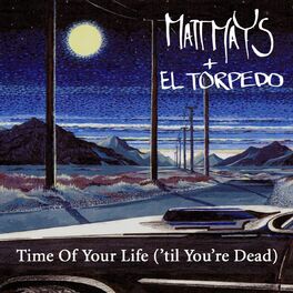 Album cover of Time Of Your Life ('til Your Dead)