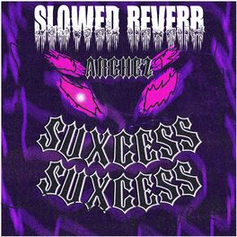 Album cover of SUXCESS Slowed + Reverb