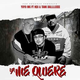 Album cover of Ya Me Quiere (feat. Hex & Tank Dalllleeee)