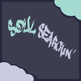 Album cover of Soul Searchin' (feat. AuD, flwgd, DaK, Yung Shaggy & Elizabeth Fae)