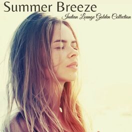 Album cover of Summer Breeze: Indian Lounge Golden Collection