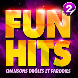 Album cover of Fun Hits : Chansons Drôles Et Parodies Vol. 2