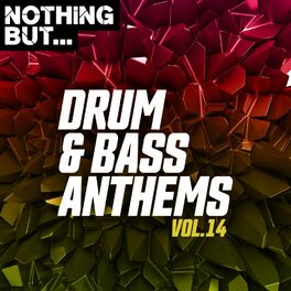 Album cover of Nothing But... Drum & Bass Anthems, Vol. 14