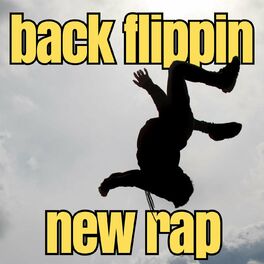 Album cover of back flippin new rap