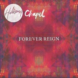 Album cover of Hillsong Chapel: Forever Reign (Chapel)