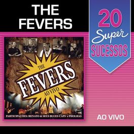 Album cover of 20 Super Sucessos: The Fevers (Ao Vivo)