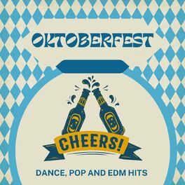 Album cover of Oktoberfest - Dance, Pop and EDM Hits - Cheers!