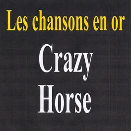 Album cover of Les chansons en or - Crazy Horse
