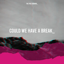 Album cover of Could We Have a Break ?