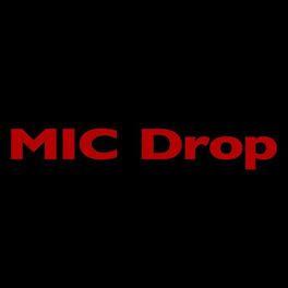 Album cover of MIC Drop (feat. Desiigner) [Steve Aoki Remix]