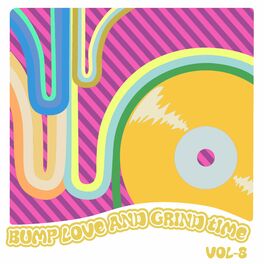 Album cover of Bump Love And Grind Time, Vol. 8