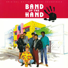 Album cover of Band Of The Hand (Original Motion Picture Soundtrack)