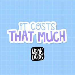 Album cover of It Costs That Much