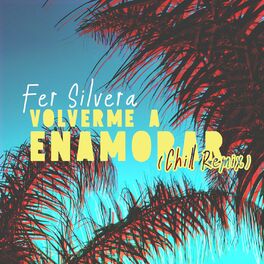 Album cover of Volverme a Enamorar (Chill Remix)