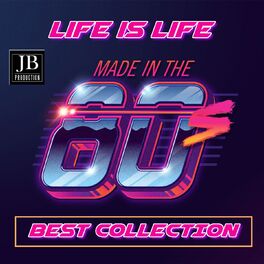 Album cover of Life Is Life Made In The 80's (Best Collection)