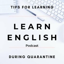 Album cover of Learn English Podcast: Tips for Learning During Quarantine