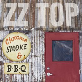 Album cover of Chrome Smoke & BBQ: The ZZ Top Box