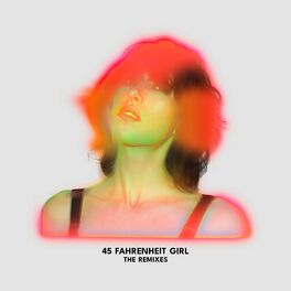 Album cover of 45 Fahrenheit Girl (The Remixes)