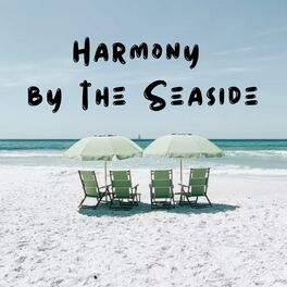 Album cover of Harmony by the Seaside - 3 hours