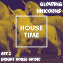 Album cover of Glowing Unicorns, Set 2 (Bright House Music)