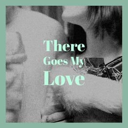 Album cover of There Goes My Love