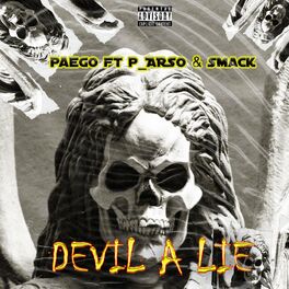 Album cover of Devil a lie (feat. P_Arso & Smack)