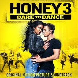 Album cover of Honey 3: Dare to Dance (Original Motion Picture Soundtrack)