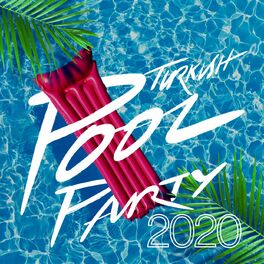 Album cover of Turkish Pool Party 2020