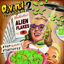 Album cover of O.V.N.I. Breakfast, Vol. 2 (Blublublu's Alien Flakes)