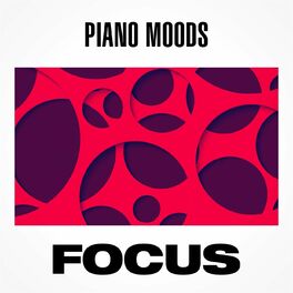 Album cover of Piano Moods - Focus